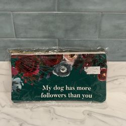 New Cosmetic Bag “my dog has more followers than you”