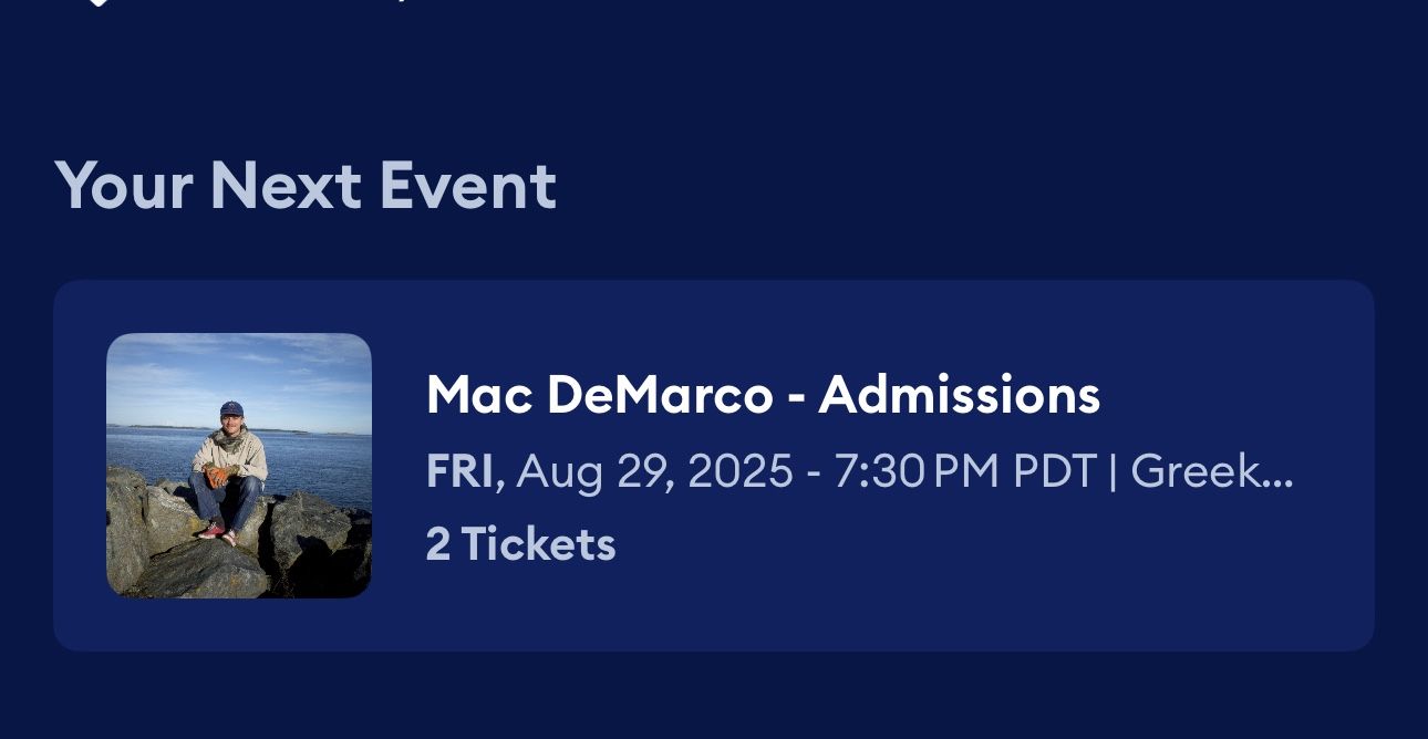 2 Mac Demarco tickets for 9/29 At the Greek Theatre $135 each 