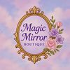 Magic Mirror Boutique 