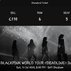 2 Tickets for BLACKPINK WORLD TOUR <DEADLINE> IN LOS ANGELES