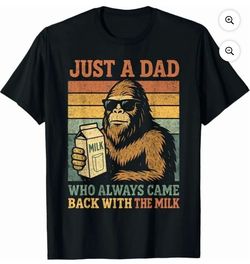 Just A Dad Who Always Came Back with The Milk Fathers Day T-Shirt Funny Dad Gift Shirt for Men