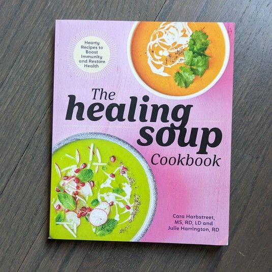 The Healing Soup Cookbook: Hearty Recipes to Boost Immunity and Restore Health