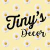 Tiny’s Decor!