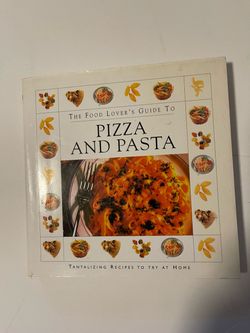 The Food Lovers Guise to Pizza and Pasta