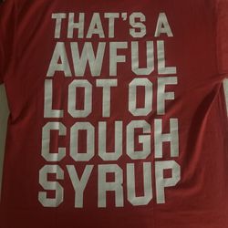 That’s a Awful Lot Of Cough Syrup