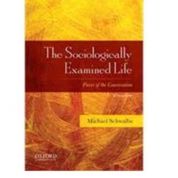 The Sociologically Examined Life By Michael Schwalbe Fifth Edition