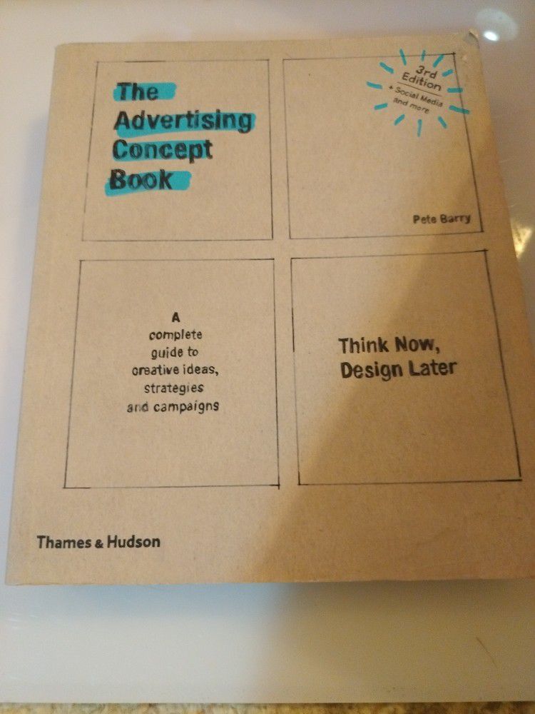 Advertising Concept Book 
3rd Edition: 
Think Now, Design Later