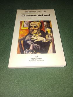 El secreto del mal, Roberto Bolaño.