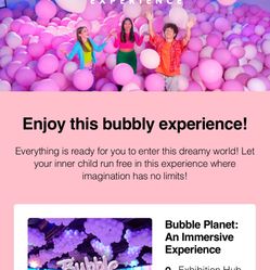 2 Adult Tickets To Bubble Planet Wednesday 10:30am