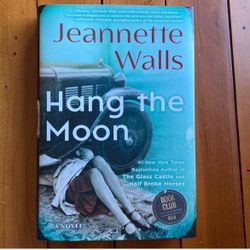 Hang The Moon by Jeanette Walls