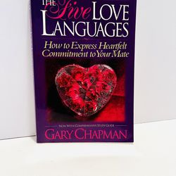 The Five Love Languages Express Commitment to Your Mate by Gary Chapman