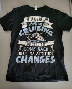 🚢 "I Need a Time Out... Send Me Cruising!" Funny Cruise T-Shirt – Size Medium