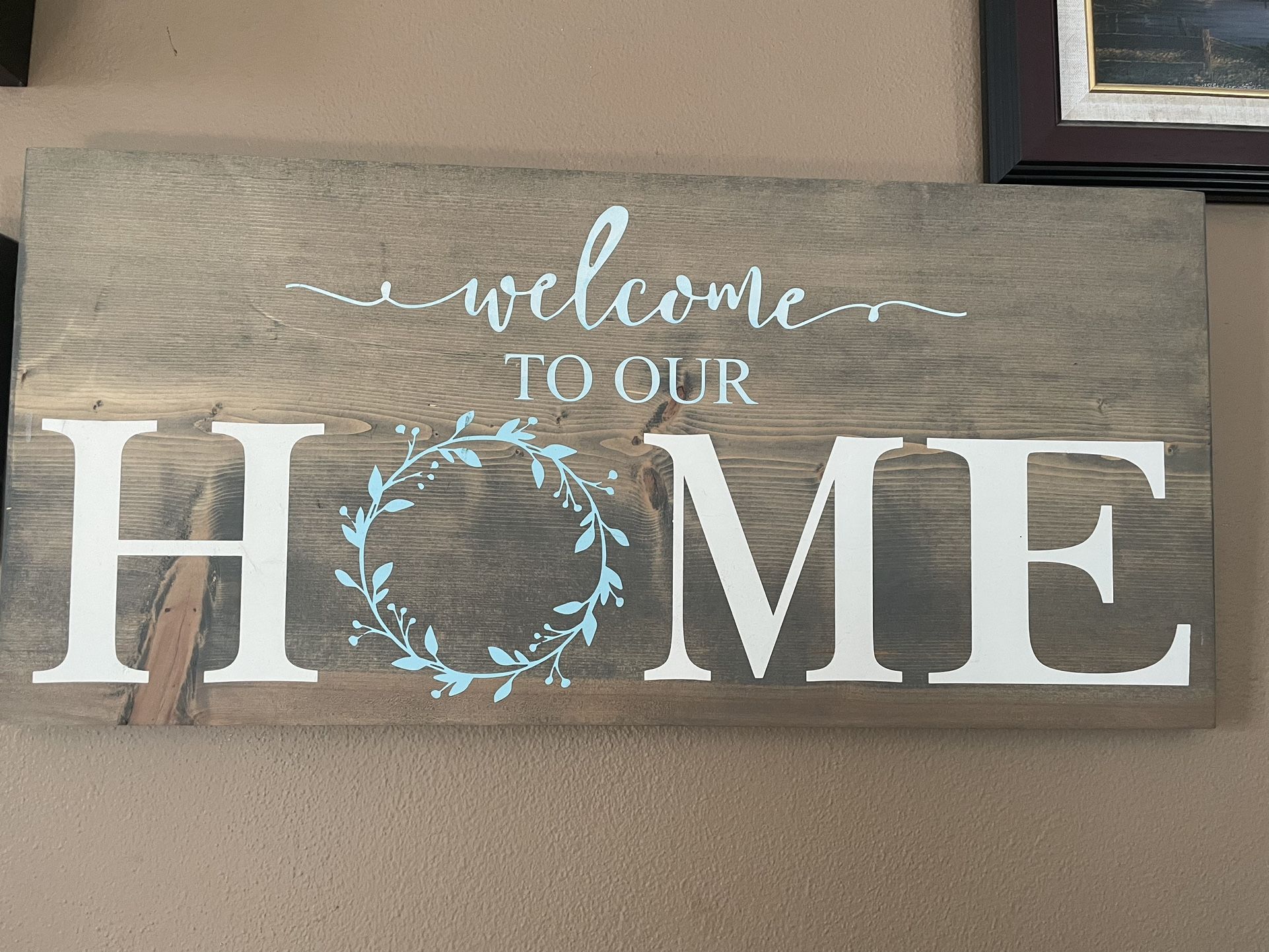 Welcome To Our Home Sign