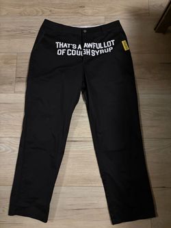 That’s an awful lot of cough syrup pants