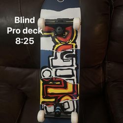 Skateboard Blind Pro Deck 8:25 And 8:0 Complete $65 Each 