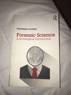 “Forensic Science: A Sociological Approach” by Christopher Lawless