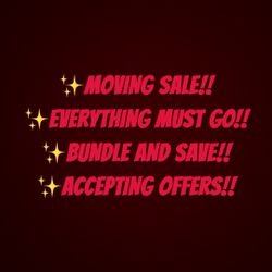 MOVING SALE!!!