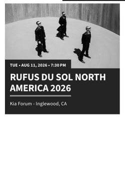RÜFÜS DU SOL | Section 108 Row 15 | Amazing Lower Bowl Seats | Mobile Transfer
