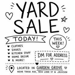 Yard sale / garden grove Monroe and Jackson st