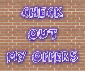 Check out my offers