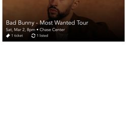 One Bad Bunny Ticket For March 2nd In SF