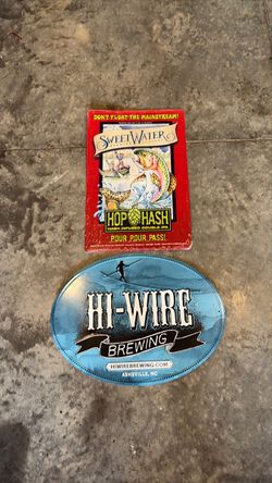 Hi-Wire  and sweet water metal signs