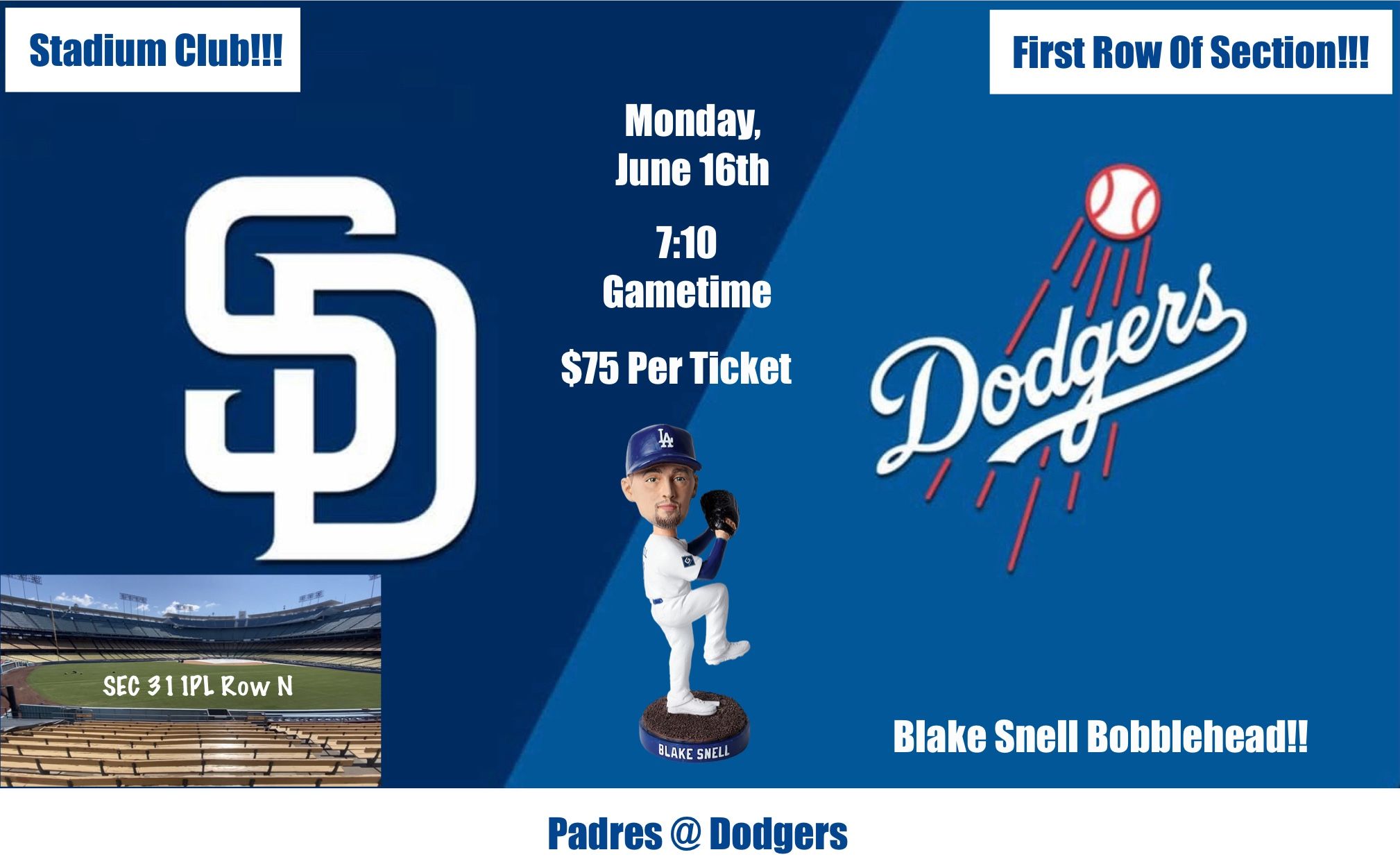 6/16 - Los Angeles Dodgers Vs San Diego Padres Tickets @ Dodger Stadium (Blake Snell Bobblehead)