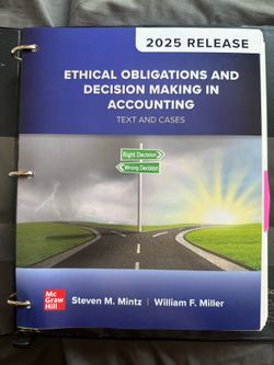Ethical Obligations and Decision Making in Accounting Text and Cases
