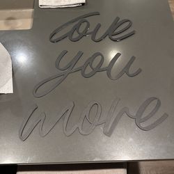 “Love You More” Metal Sign 