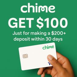 💵 Get $100 FREE with Chime – Just Make a $200 Deposit!
