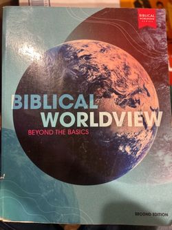 Biblical Worldview: Beyond the Basics, Second Edition