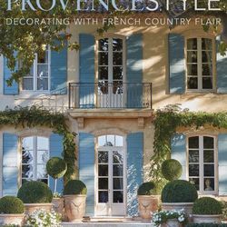 PROVENCE STYLE DECORATING WITH FRENCH COUNTRY FLAIR
