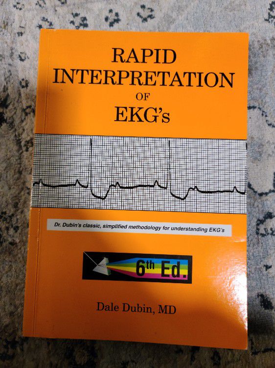 Rapid Interpretation Of EKG (For Nurses, Physicans, EMT, NP, PA etc)