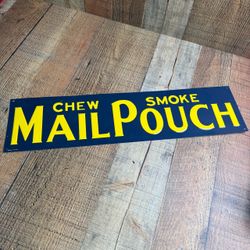 Vintage Mail Pouch Chew Tobacco Metal Sign Made In USA