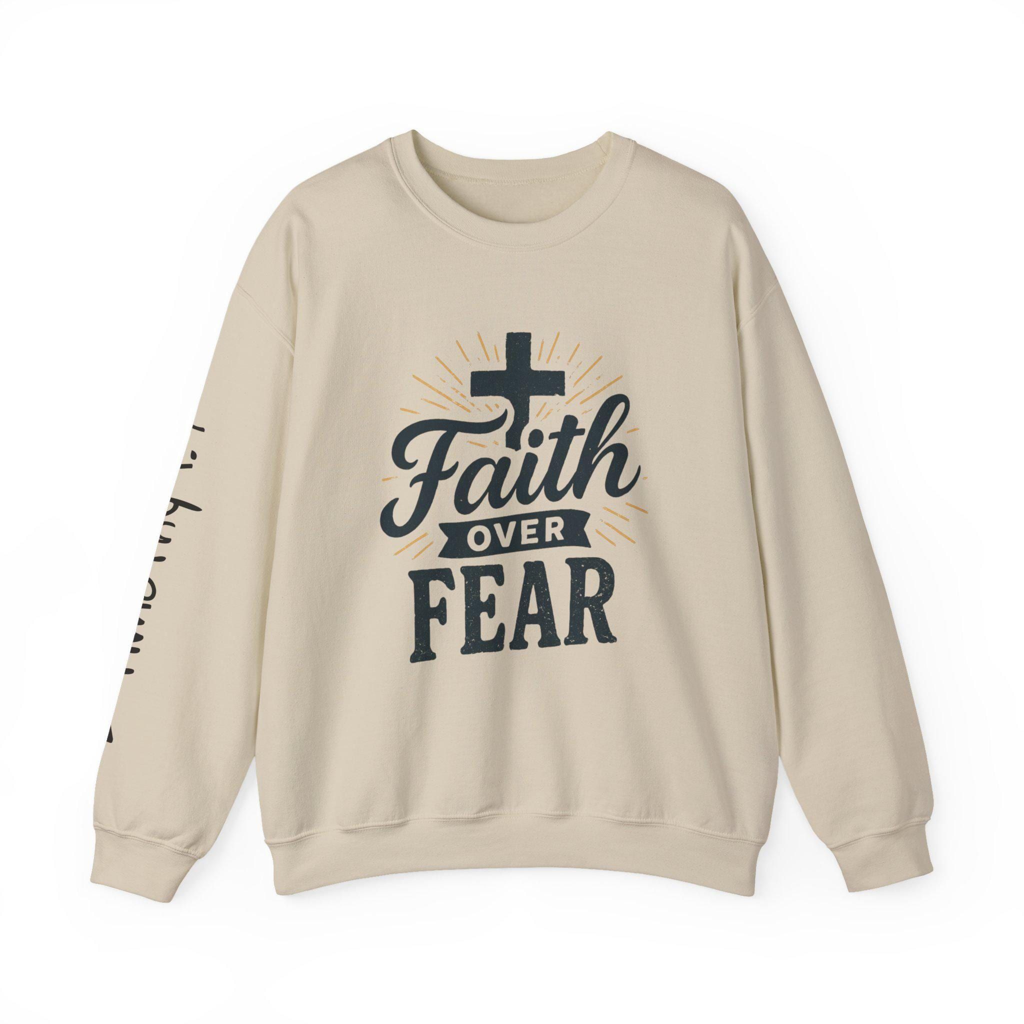Faith Over Fear Crewneck Sweatshirt, Christian Inspirational Gift