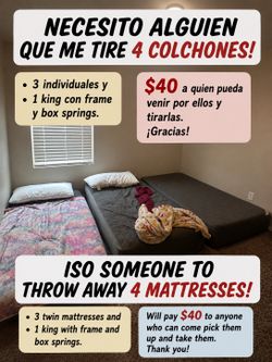 ISO someone to throw away mattresses