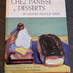 Chez Panisse Desserts, Illustrated by Wayne Thiebaud HC 1st Edition 1st Printing