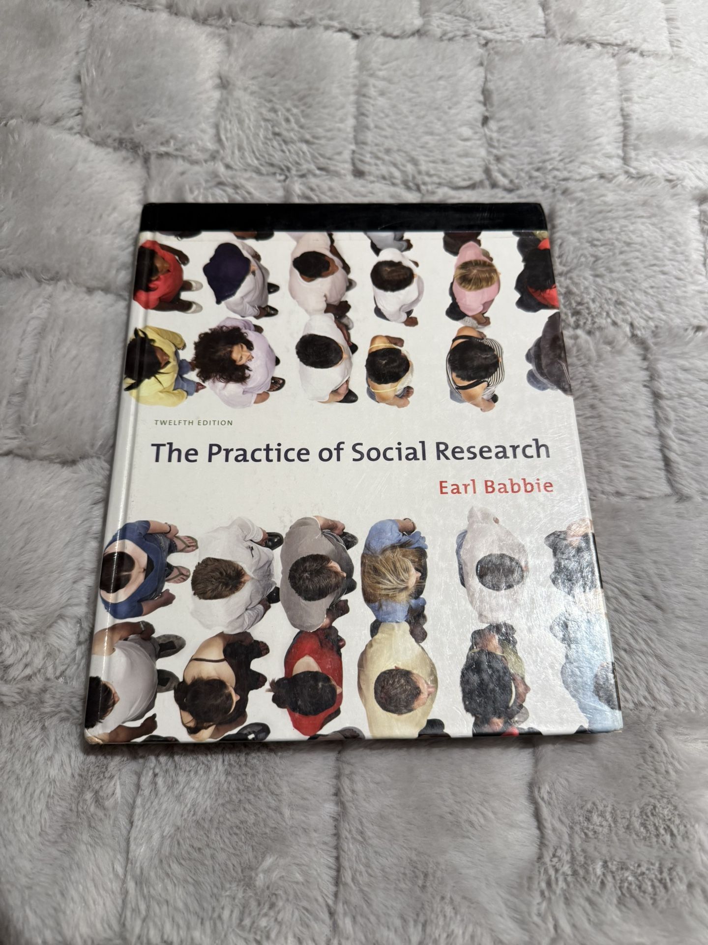 The Practice of Social Research, 12th Edition by Earl Babbie