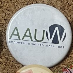AAUW Can Badge Button Pin - 2 inch