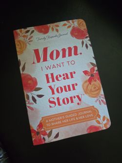 Mom, I Want to Hear Your Story Journal