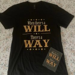 Motivational T-shirt “When there’s a will, there’s a way”