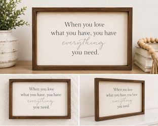 Rustic Farmhouse “When You Love What You Have” Framed Wall Decor