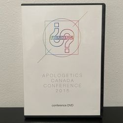 Apologetics Canada Conference 2015 DVD Thinking? 2 Disc Christian Religion God