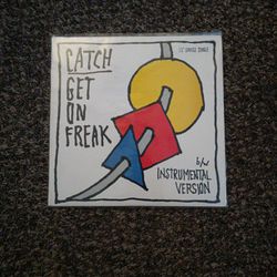 Catch - Get On Freak 12"