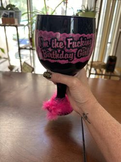 🎉💖 “I’m the F’ing Birthday Girl” Glam Goblet* 💖🎉