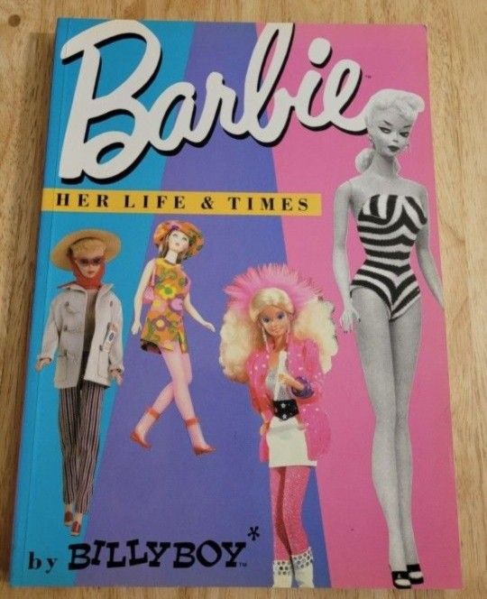 BARBIE HER LIFE AND TIMES BY BILLYBOY BOOK (SEE OTHER POSTS)