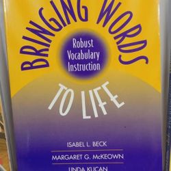 Bringing Words to Life: Robust Vocabulary Instruction Beck McKeown Textbook