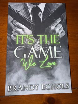 It's The Game We Love by Brandy Echols