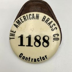 Vintage Rare Employee ID Badge: The American Brass Co. #1188 Contractor