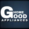 HOME GOOD APPLIANCES